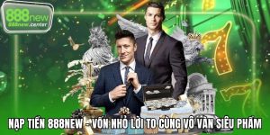 Nạp tiền 888NEW
